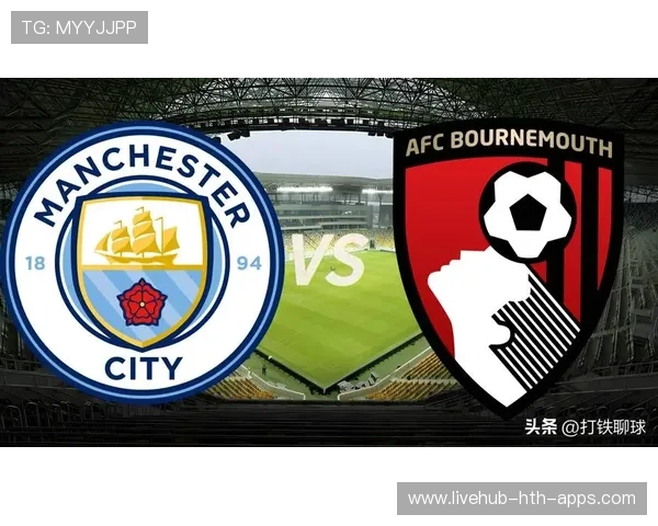 英超：曼城vs伯恩茅斯，英超曼城vs伯恩茅斯首发大名单